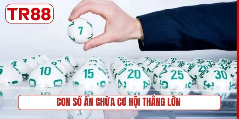 Con số ẩn chứa cơ hội thắng lớn